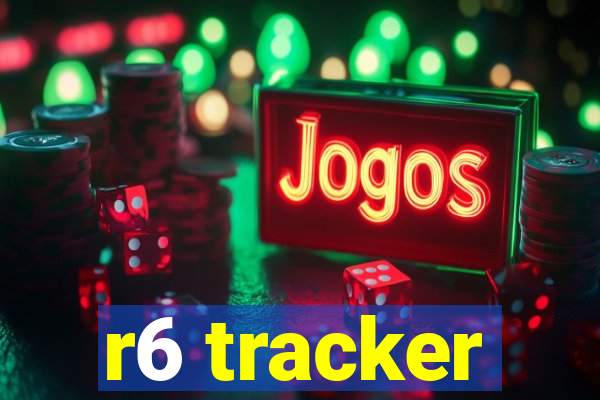 r6 tracker